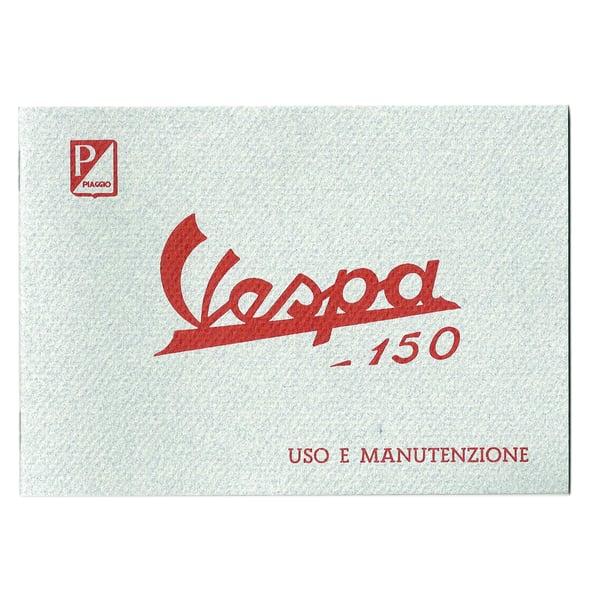Bedienungsanleitung f�r Vespa 150 PIAGGIO 1957 f�r Vespa 150