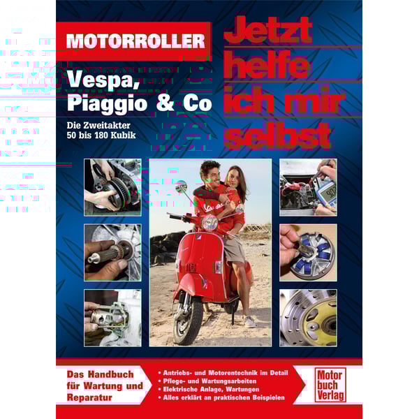 Handbuch Jetzt helfe ich mir selbst Vespa- Piaggio und Co- - Die Zweitaker 50 - 180 Kubik 