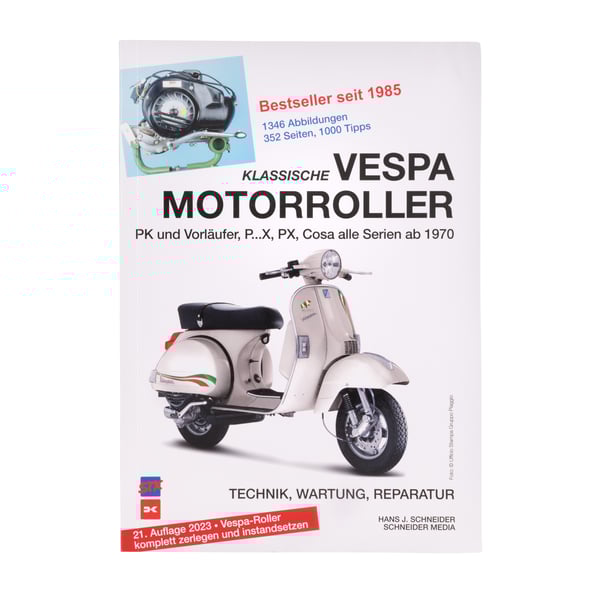 Handbuch Klassische VESPA Motorroller- alle PK- PX- Cosa seit 1970 Jubil�umsausgabe 75 Jahre Vespa Technik- Wartung- Reparatur 